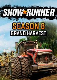 SnowRunner Season 8: Grand Harvest: Трейнер +8 [v1.2]