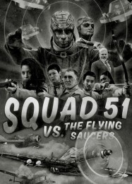 Squad 51 vs. the Flying Saucers: Читы, Трейнер +12 [FLiNG]