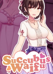 Succubus Waifu: ТРЕЙНЕР И ЧИТЫ (V1.0.82)