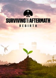 Трейнер для Surviving the Aftermath Rebirth [v1.0.5]