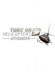 Трейнер для Take on Helicopters Rearmed [v1.0.8]
