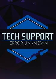Трейнер для Tech Support: Error Unknown [v1.0.4]