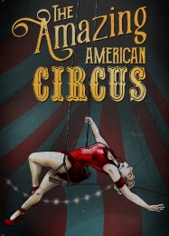 The Amazing American Circus: ТРЕЙНЕР И ЧИТЫ (V1.0.87)