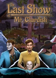 Трейнер для The Last Show of Mr. Chardish [v1.0.2]