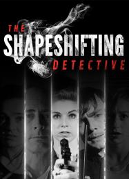 The Shapeshifting Detective: ТРЕЙНЕР И ЧИТЫ (V1.0.8)