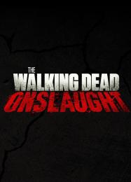 The Walking Dead: Onslaught: Трейнер +5 [v1.9]
