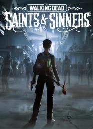 The Walking Dead: Saints & Sinners: ТРЕЙНЕР И ЧИТЫ (V1.0.74)