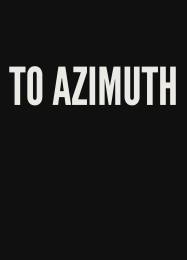 Трейнер для To Azimuth [v1.0.2]