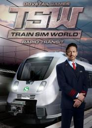 Train Sim World: Rapid Transit: ТРЕЙНЕР И ЧИТЫ (V1.0.57)