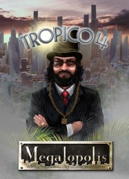 Tropico 4: Megalopolis: Трейнер +9 [v1.8]