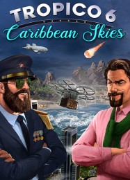 Tropico 6 Caribbean Skies: Трейнер +5 [v1.2]