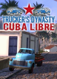 Truckers Dynasty: Cuba Libre: Трейнер +8 [v1.8]