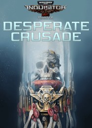 Warhammer 40,000: Inquisitor Martyr Desperate Crusade: Трейнер +7 [v1.7]