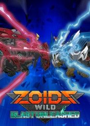 Zoids Wild: Blast Unleashed: ТРЕЙНЕР И ЧИТЫ (V1.0.22)